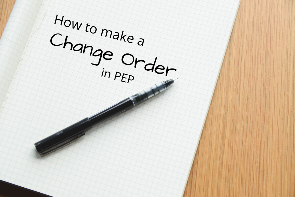 How to Make a Change Order in PEP
